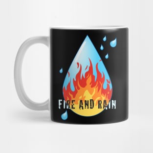 FIRE AND RAIN Mug